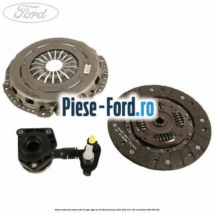 Pachet ambreiaj Motorcraft 5 trepte dupa an 10/2010 Ford Focus 2011-2014 1.6 Ti 105 cai #A1828E34AE